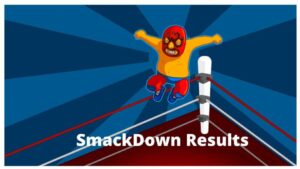 SmackDown Results